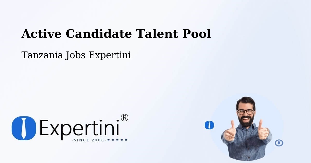 Active Candidate Talent Pool – Bashanet - Tanzania Jobs Expertini