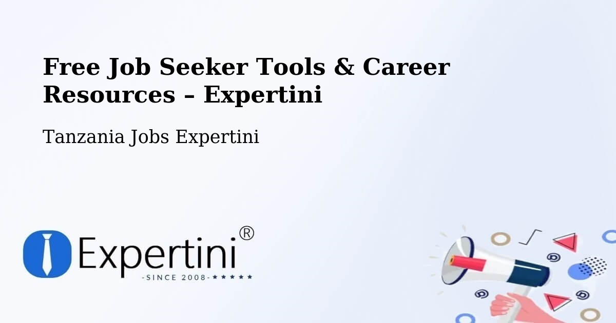 Free Job Seeker Tools & Career Resources – Bashanet - Bashanet, Tanzania Jobs Expertini