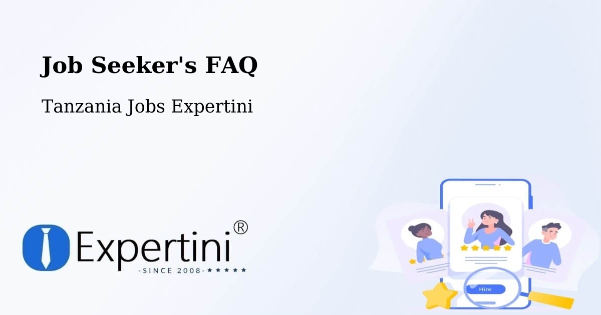 Job Seeker FAQ – Bashanet - Tanzania Jobs Expertini