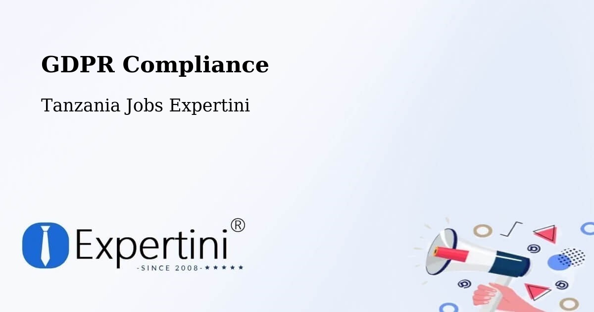 EU GDPR Compliance Statement – Bashanet - Tanzania Jobs Expertini
