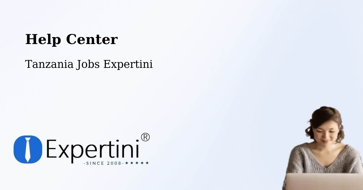 Help Center – Bashanet - Tanzania Jobs Expertini