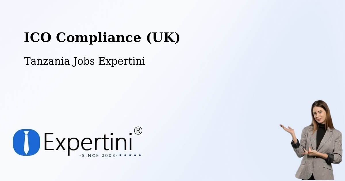 UK Data Protection & ICO Compliance – Bashanet - Tanzania Jobs Expertini