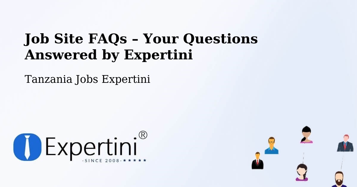 Job Site FAQs – Frequently Asked Questions – Bashanet - Bashanet, Tanzania Jobs Expertini