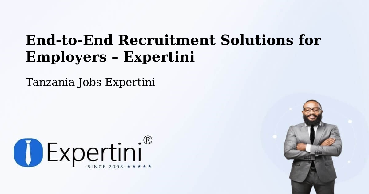 Recruitment Solutions for Employers – Bashanet - Bashanet, Tanzania Jobs Expertini