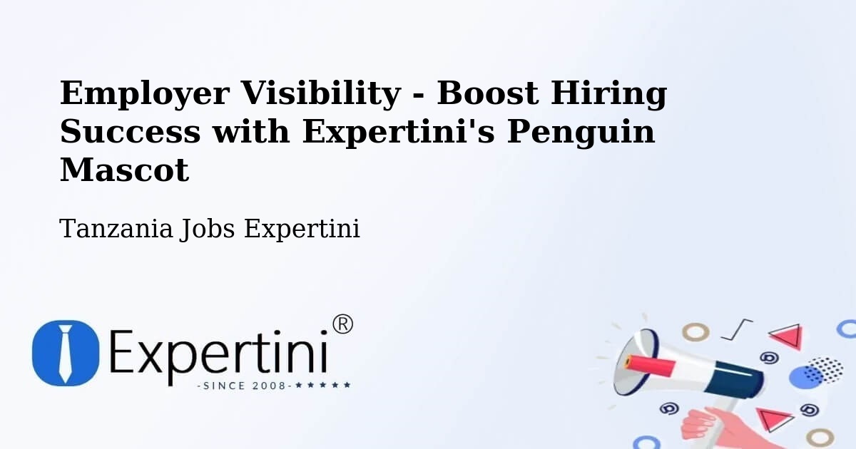 Employer Visibility Strategy – Bashanet - Tanzania Jobs Expertini