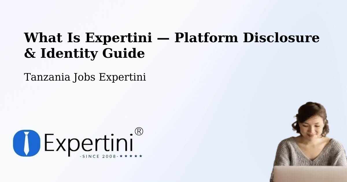 What Is Expertini — Platform Disclosure & Identity Guide – Bashanet